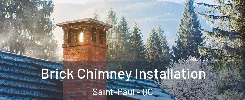  Brick Chimney Installation Saint-Paul - QC