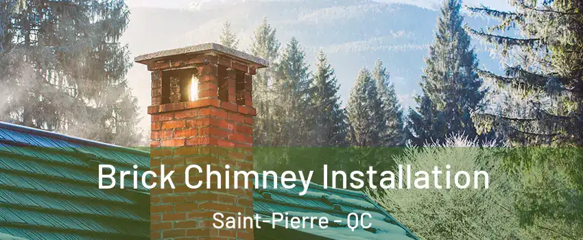  Brick Chimney Installation Saint-Pierre - QC