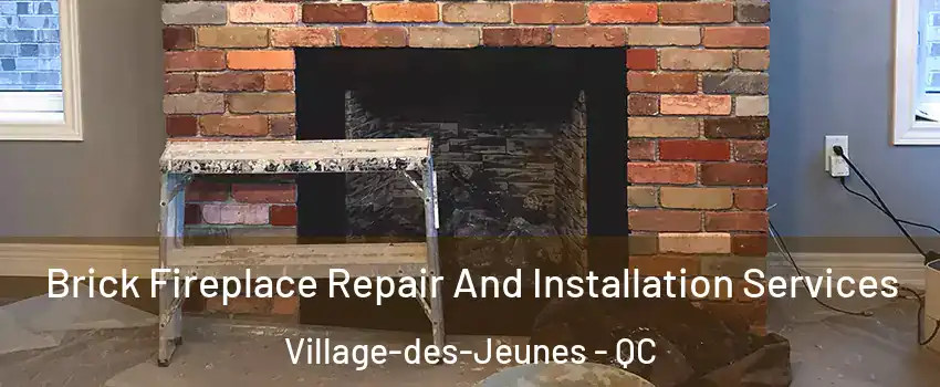  Brick Fireplace Repair And Installation Services Village-des-Jeunes - QC
