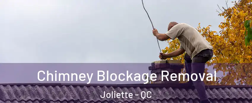  Chimney Blockage Removal Joliette - QC