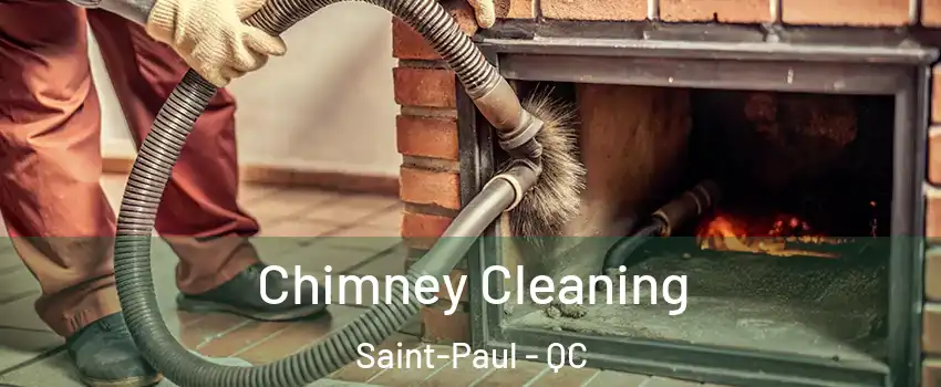  Chimney Cleaning Saint-Paul - QC