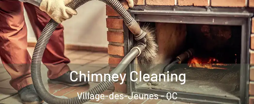  Chimney Cleaning Village-des-Jeunes - QC