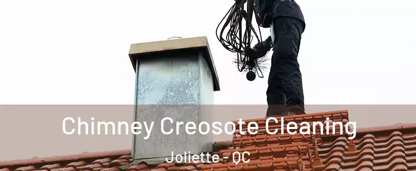  Chimney Creosote Cleaning Joliette - QC