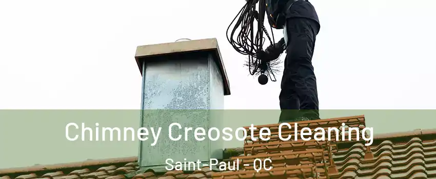  Chimney Creosote Cleaning Saint-Paul - QC