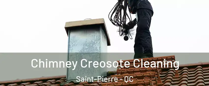  Chimney Creosote Cleaning Saint-Pierre - QC