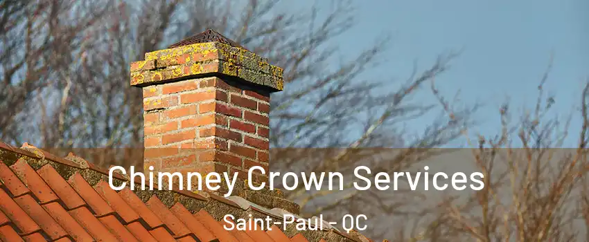 Chimney Crown Services Saint-Paul - QC