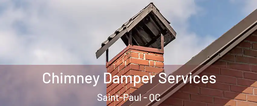  Chimney Damper Services Saint-Paul - QC