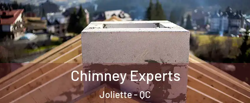 Chimney Experts Joliette - QC