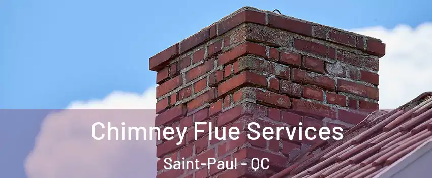  Chimney Flue Services Saint-Paul - QC