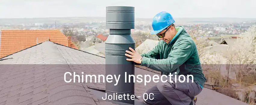 Chimney Inspection Joliette - QC
