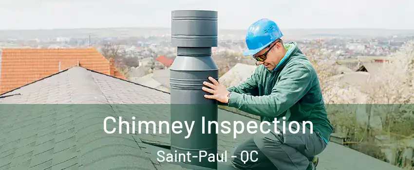 Chimney Inspection Saint-Paul - QC