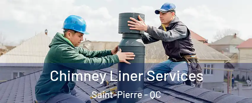  Chimney Liner Services Saint-Pierre - QC