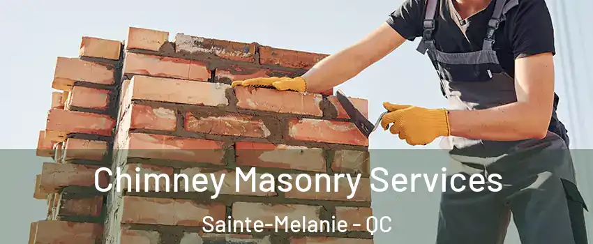  Chimney Masonry Services Sainte-Melanie - QC
