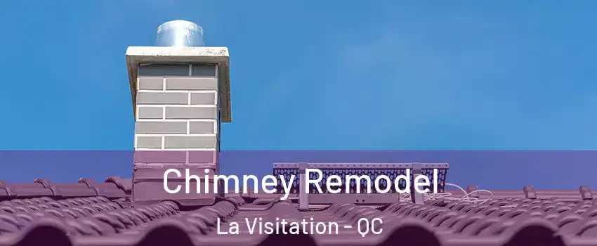  Chimney Remodel La Visitation - QC