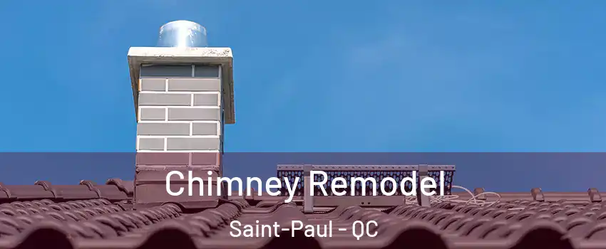 Chimney Remodel Saint-Paul - QC