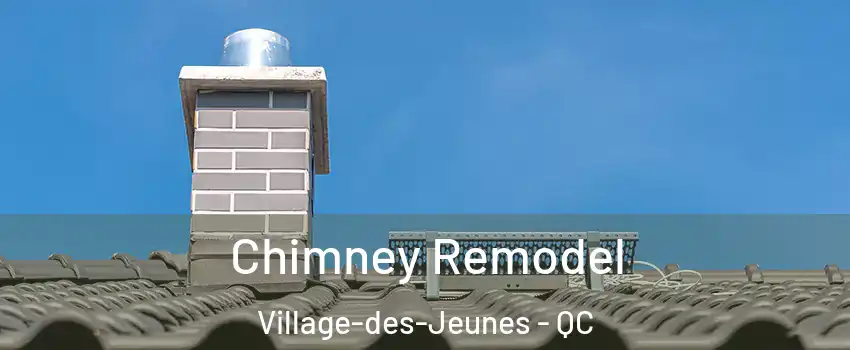  Chimney Remodel Village-des-Jeunes - QC