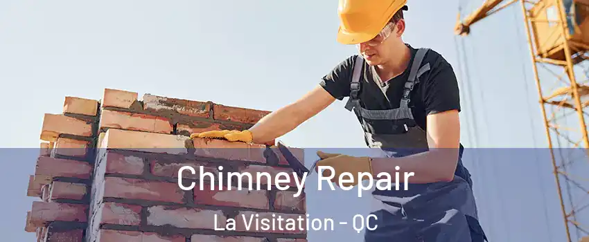  Chimney Repair La Visitation - QC