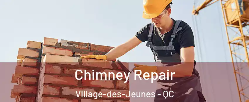  Chimney Repair Village-des-Jeunes - QC
