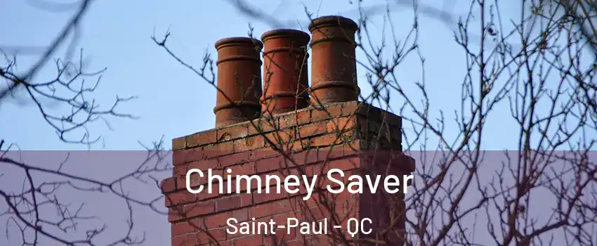 Chimney Saver Saint-Paul - QC