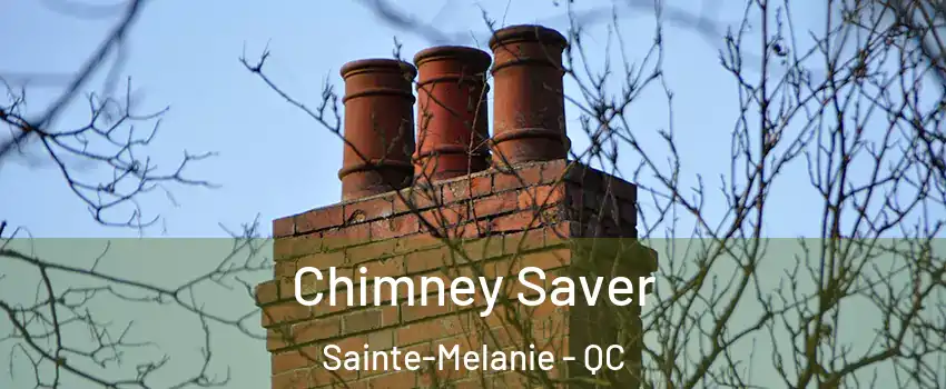  Chimney Saver Sainte-Melanie - QC