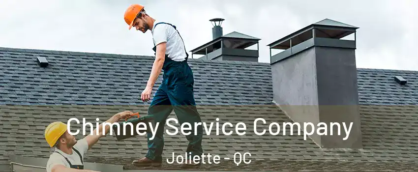  Chimney Service Company Joliette - QC