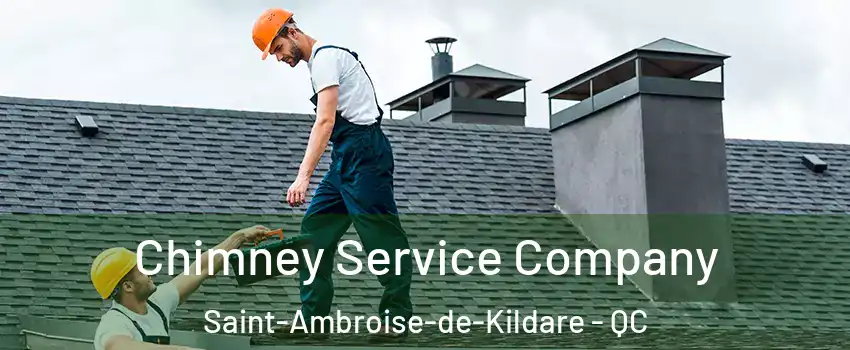  Chimney Service Company Saint-Ambroise-de-Kildare - QC