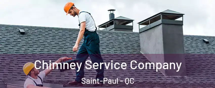  Chimney Service Company Saint-Paul - QC