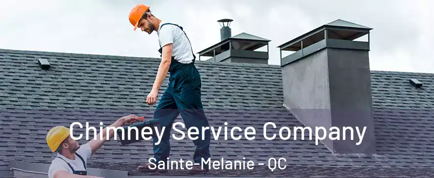  Chimney Service Company Sainte-Melanie - QC