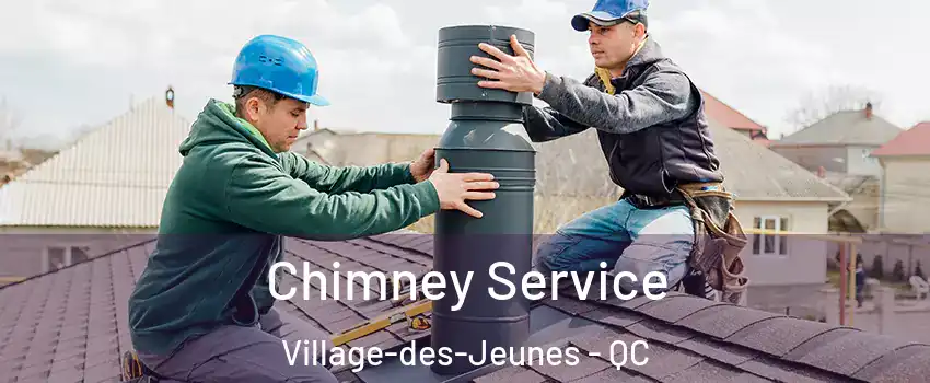  Chimney Service Village-des-Jeunes - QC