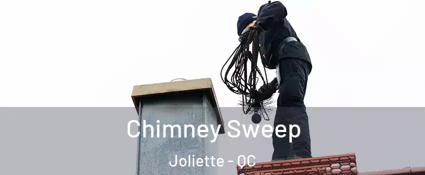  Chimney Sweep Joliette - QC