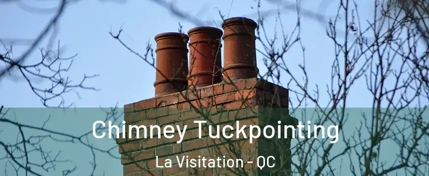  Chimney Tuckpointing La Visitation - QC