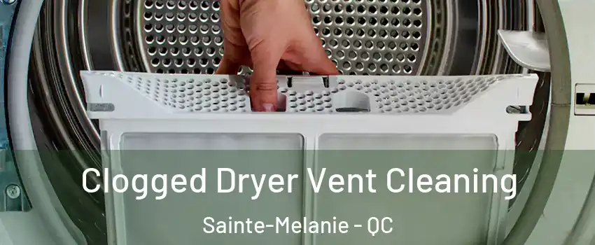  Clogged Dryer Vent Cleaning Sainte-Melanie - QC
