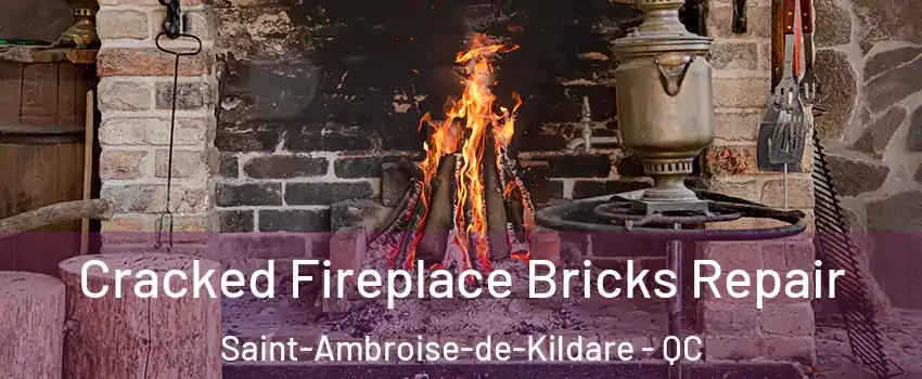  Cracked Fireplace Bricks Repair Saint-Ambroise-de-Kildare - QC
