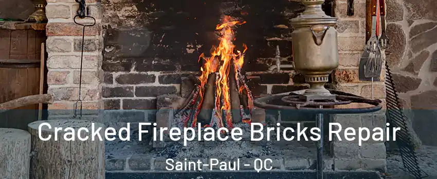  Cracked Fireplace Bricks Repair Saint-Paul - QC