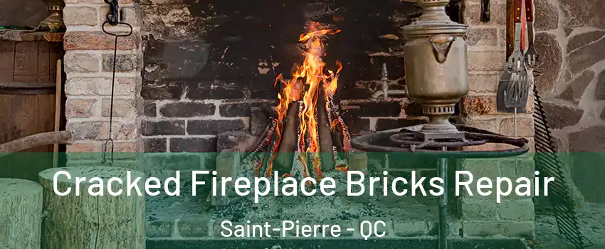  Cracked Fireplace Bricks Repair Saint-Pierre - QC