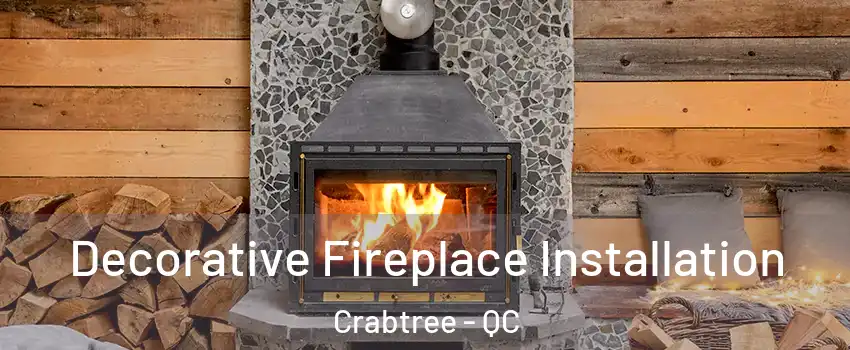  Decorative Fireplace Installation Crabtree - QC