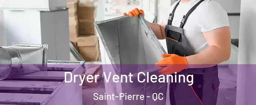  Dryer Vent Cleaning Saint-Pierre - QC