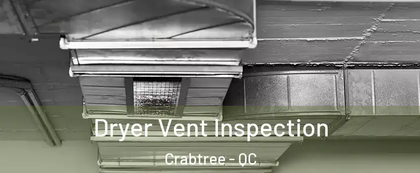  Dryer Vent Inspection Crabtree - QC