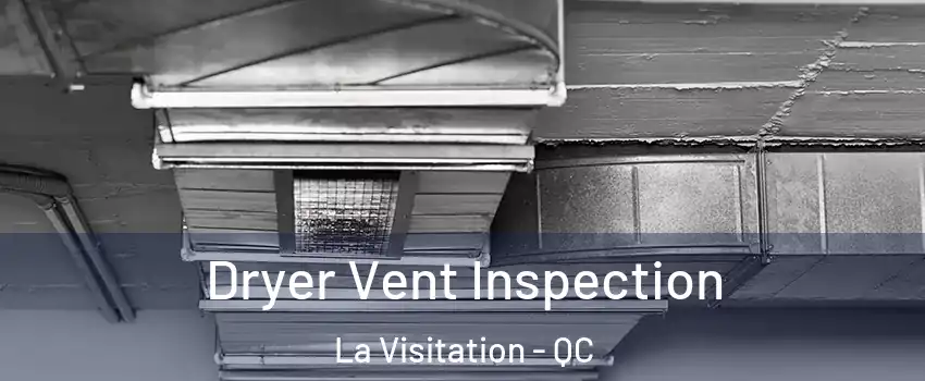  Dryer Vent Inspection La Visitation - QC