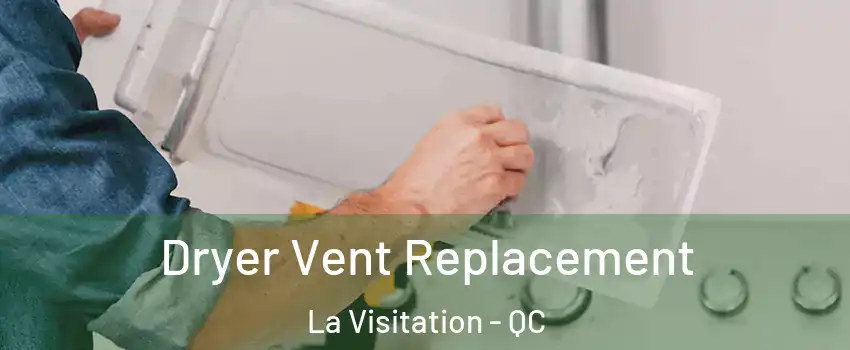  Dryer Vent Replacement La Visitation - QC