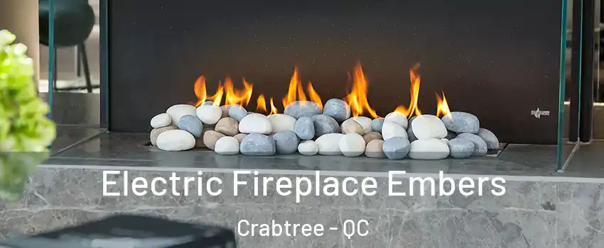  Electric Fireplace Embers Crabtree - QC
