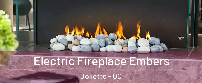  Electric Fireplace Embers Joliette - QC