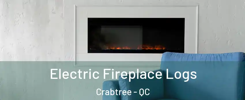  Electric Fireplace Logs Crabtree - QC