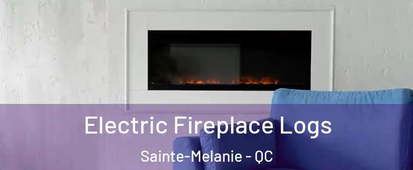  Electric Fireplace Logs Sainte-Melanie - QC