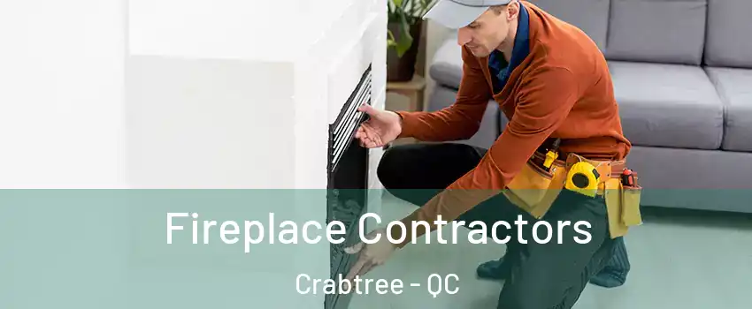  Fireplace Contractors Crabtree - QC