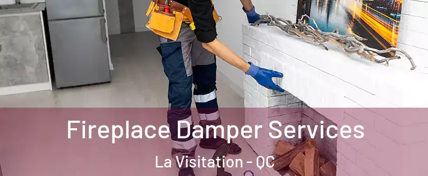  Fireplace Damper Services La Visitation - QC