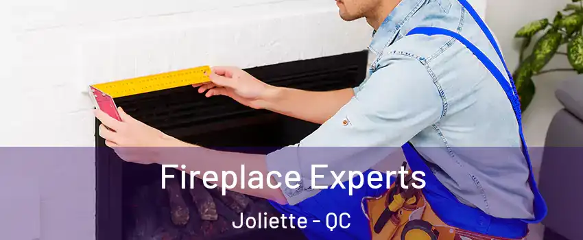  Fireplace Experts Joliette - QC