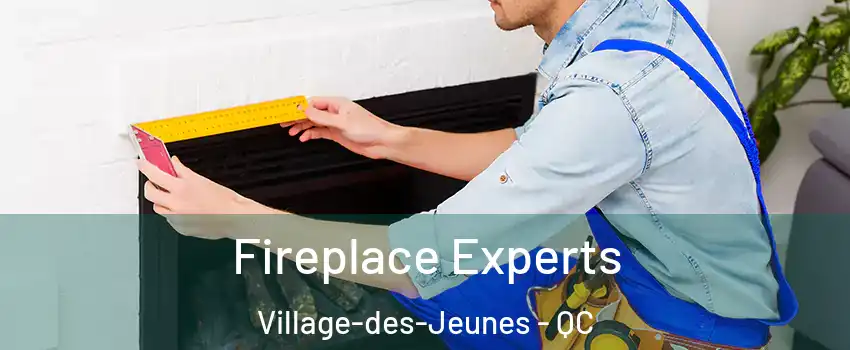  Fireplace Experts Village-des-Jeunes - QC