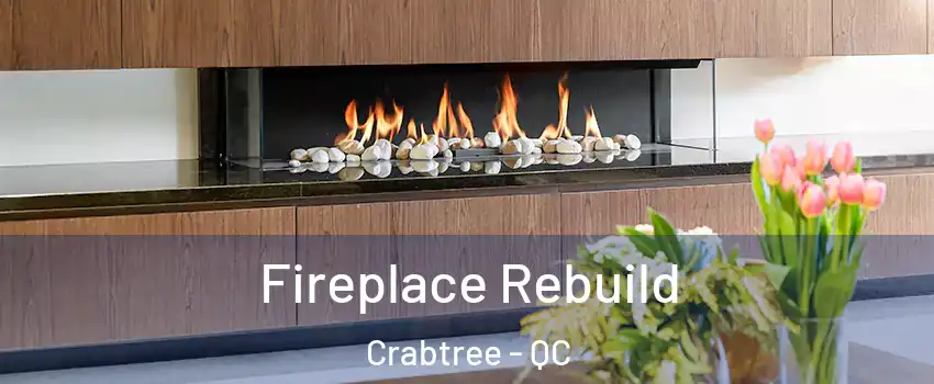  Fireplace Rebuild Crabtree - QC