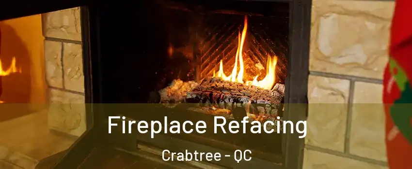  Fireplace Refacing Crabtree - QC